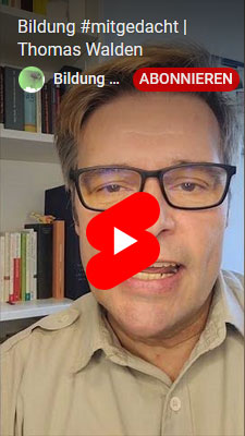 Bildung #mitgedacht | Thomas Walden