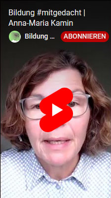 Bildung #mitgedacht | Anna-Maria Kamin